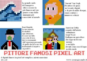 4 SCHEDE PITTORI FAMOSI IN PIXEL ART SEMPLICE, SCHEDE 15 X 15. 20 X 20