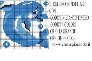 DELFINO PIXEL ART codici b/n, colori e doppie griglie